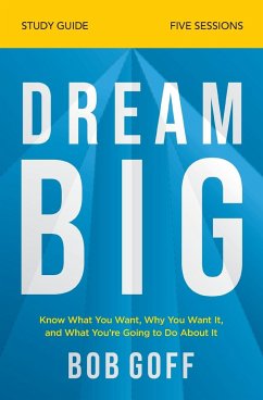 Dream Big Study Guide - Goff, Bob