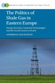 The Politics of Shale Gas in Eastern Europe