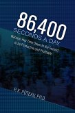 86,400 Seconds a Day: Manage Your Time Down to The Second to be Amazingly Productive and Profitable (eBook, ePUB)