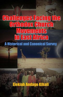 Challenges Facing the Orthodox Church Movements in East Africa (eBook, ePUB) - Kihali, Elekiah Andago