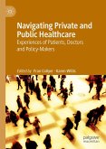 Navigating Private and Public Healthcare (eBook, PDF)