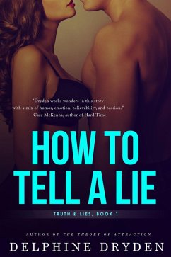How to Tell a Lie (Truth & Lies, #1) (eBook, ePUB) - Dryden, Delphine