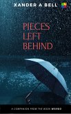 Pieces Left Behind (eBook, ePUB) Pieces Left Behind (eBook, ePUB)