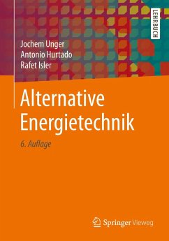 Alternative Energietechnik (eBook, PDF) - Unger, Jochem; Hurtado, Antonio; Isler, Rafet