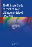 The Ultimate Guide to Point-of-Care Ultrasound-Guided Procedures (eBook, PDF)