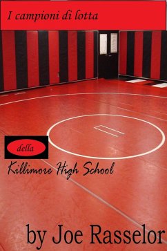 Cover I campioni di lotta della Killimore High School (eBook, ePUB)