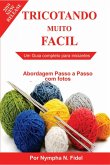 Tricotando muito Fácil: Um guia completo para iniciantes (eBook, ePUB)