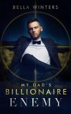 My Dad's Billionaire Enemy (eBook, ePUB)