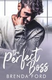 The Perfect Boss (The Smith Brothers Series, #2) (eBook, ePUB) The Perfect Boss (The Smith Brothers Series, #2) (eBook, ePUB)
