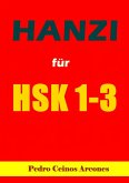 HANZI für HSK 1 - 3 (eBook, ePUB) HANZI für HSK 1 - 3 (eBook, ePUB)