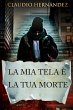 La Mia Tela è la Tua Morte (eBook,... - Bild 1