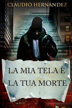 Cover La Mia Tela è la Tua Morte (eBook, ePUB)