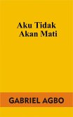 Aku Tidak Akan Mati (eBook, ePUB)