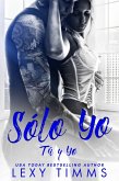 Sólo Yo (Tú y Yo, #1) (eBook, ePUB)