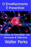 O Envelhecimento É Preventível (eBook, ePUB)