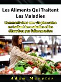 Les Aliments Qui Traitent Les Maladies (eBook, ePUB)