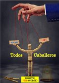 Todos Caballeros (eBook, ePUB)