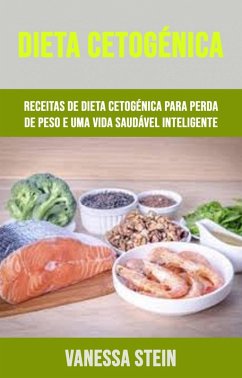 Dieta Cetogénica: Receitas De Dieta Cetogénica Para Perda De Peso E Uma Vida Saudável Inteligente (eBook, ePUB) Cover Dieta Cetogénica: Receitas De Dieta Cetogénica Para Perda De Peso E Uma Vida Saudável Inteligente (eBook, ePUB)