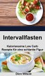 Intervallfasten: Kalorienarme Low Carb... - Bild 1