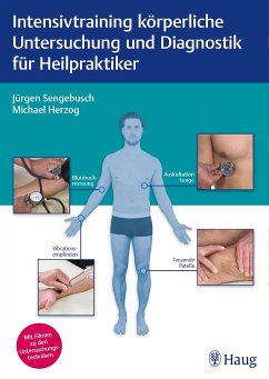 Intensivtraining körperliche Untersuchung und Diagnostik für Heilpraktiker - Sengebusch, Jürgen;Herzog, Michael