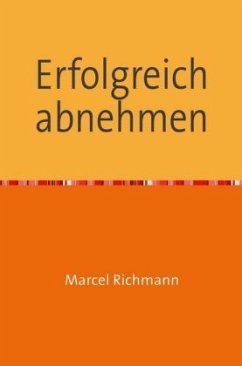 Erfolgreich abnehmen - Richmann, Marcel