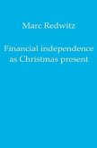 Financial independence as Christmas present