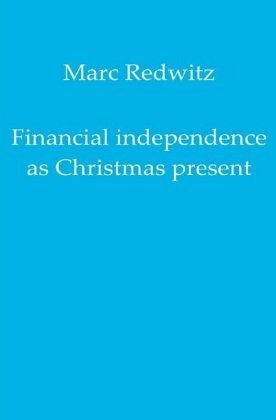 Financial independence as Christmas present Financial independence as Christmas present