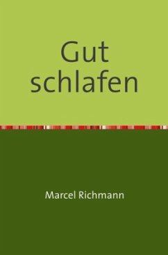 Gut schlafen - Richmann, Marcel