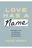 Love Has a Name (eBook, ePUB)