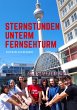 Sternstunden unterm Fernsehturm - Bild 1