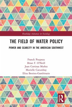 The Field of Water Policy (eBook, PDF) - Poupeau, Franck; O'Neill, Brian F.; Cortinas Muñoz, Joan; Coeurdray, Murielle; Benites-Gambirazio, Eliza