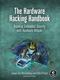 The Hardware Hacking Handbook (eBook, ePUB) - Woudenberg, Jasper van; O'Flynn, Colin