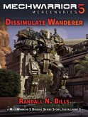 MechWarrior 5 Mercenaries: Dissimulate Wanderer (An Origins Series Story, #5) (eBook, ePUB)