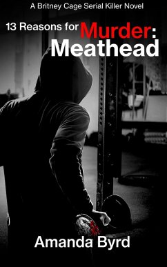 13 Reasons for Murder Meathead (eBook, ePUB) - Byrd, Amanda