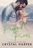 Perfect Pines (The Pines Book Three) (eBook, ePUB)