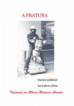 A Fratura (eBook, ePUB) - Loiseau, Patrick