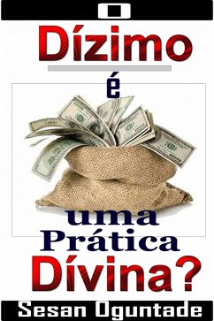 Cover O Dízimo é uma Prática Divina? (eBook, ePUB)
