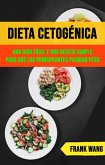Dieta Cetogénica: Una Guía Fácil Y Una Receta Simple Para Que Los Principiantes Pierdan Peso (eBook, ePUB)