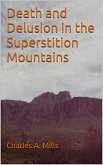 Death and Delusion in the Superstition Mountains (eBook, ePUB)