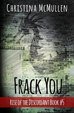 Frack You (Rise of the Discordant, #5) (eBook, ePUB) - McMullen, Christina