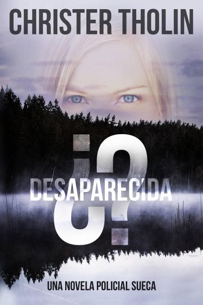 ¿Desaparecida? (Stockholm Sleuth Series, #1) (eBook, ePUB) ¿Desaparecida? (Stockholm Sleuth Series, #1) (eBook, ePUB)