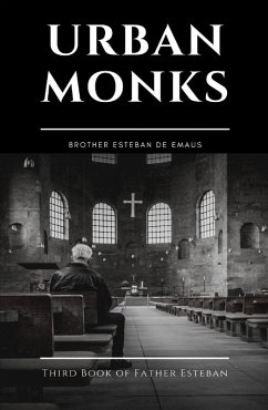 Urban Monks (1, #4) (eBook, ePUB) - Emaús, Hermano Esteban de