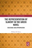 The Representation of Slavery in the Greek Novel (eBook, PDF)