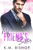 My Friend's Sister (Indiana Panthers, #6) (eBook, ePUB)