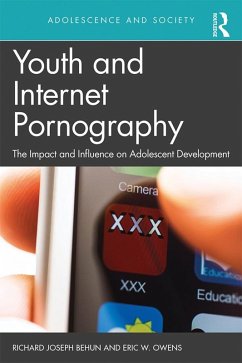 Youth and Internet Pornography (eBook, PDF) - Behun, Richard; Owens, Eric W.