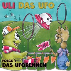 Uli das UFO Folge 1: Das Uforennen (MP3-Download) - Bruck, Fabian; Bruck, Franziska