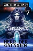 Herr der Galaxien 7 - Verbannte (eBook, ePUB)
