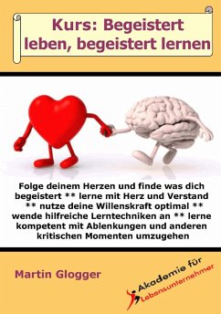 Begeistert leben, begeistert lernen (eBook, ePUB) - Glogger, Martin