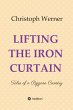 LIFTING THE IRON CURTAIN (eBook, ePUB) - Bild 1