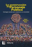 La construcción del personaje público (eBook, ePUB) La construcción del personaje público (eBook, ePUB)